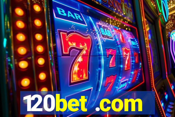 120bet .com